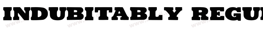Indubitably Regular字体转换